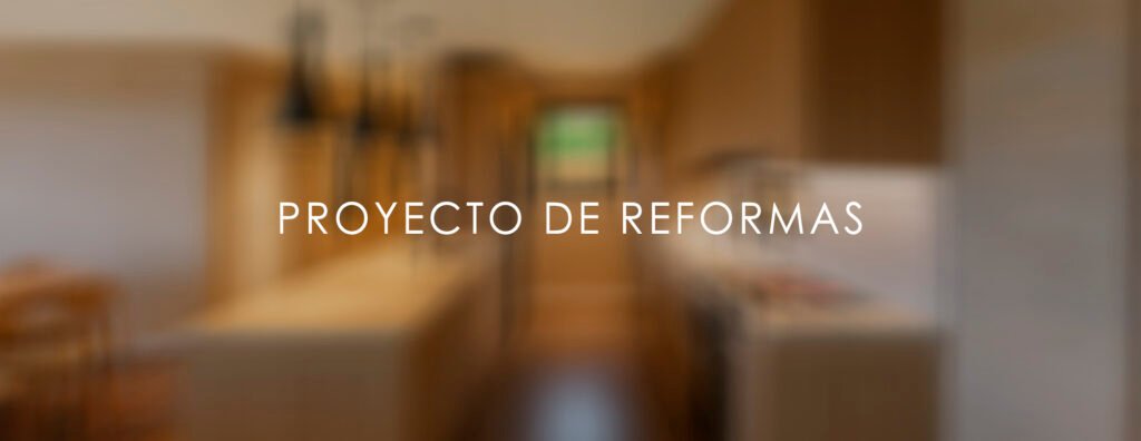 reformas de interior, proyectos de cocinas y obras pequeñas